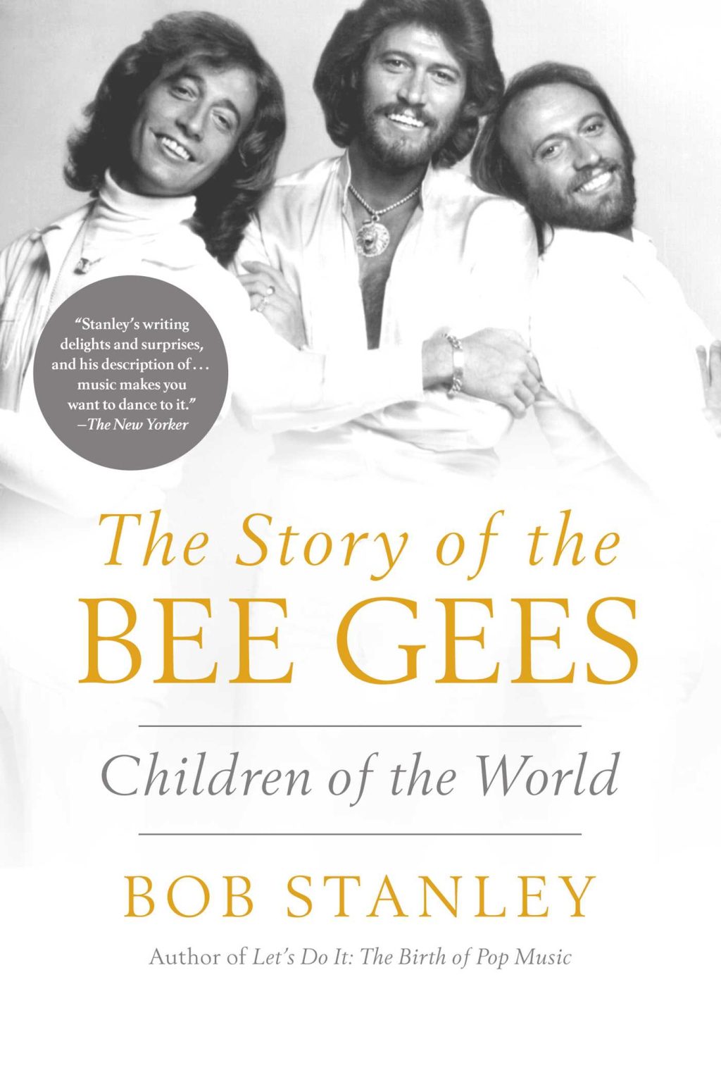 The Story Of The Bee Gees: Children Of The World – Openbookposts