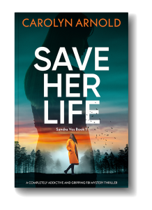 Save Her Life by Carolyn Arnold - Blog Tour 6/1/25 @bookouture @Carolyn_Arnold