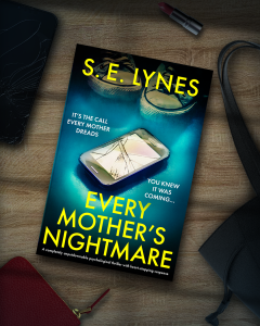 Every Mother's Nightmare by S.E. Lynes - Blog Tour 7/9/25 @bookouture #selynes