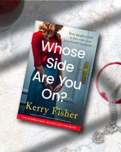 Whose Side Are You On? by Kerry Fisher - Blog Tour 8/5/25 @bookouture @KerryFSwayne